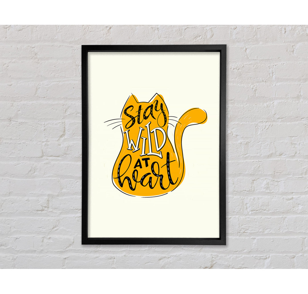 Stay Wild At Heart Cat - Einzelbildrahmen Kunstdrucke auf Leinwand