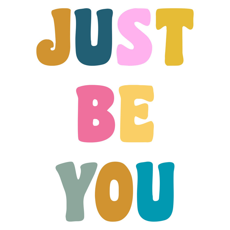 «Colorful Just Be You Lettrage», impression sur toile tendue, H 30 po x l 30 po, Toile tendue, Non