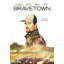 Bravetown