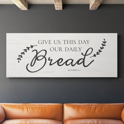 Daily Bread- Gallery Wrapped Canvas -Ready to Hang