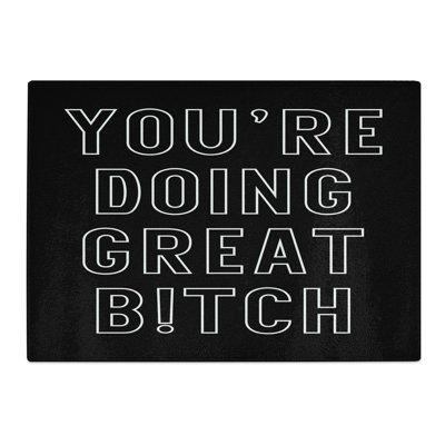 You Are Doing Great Chopping Board