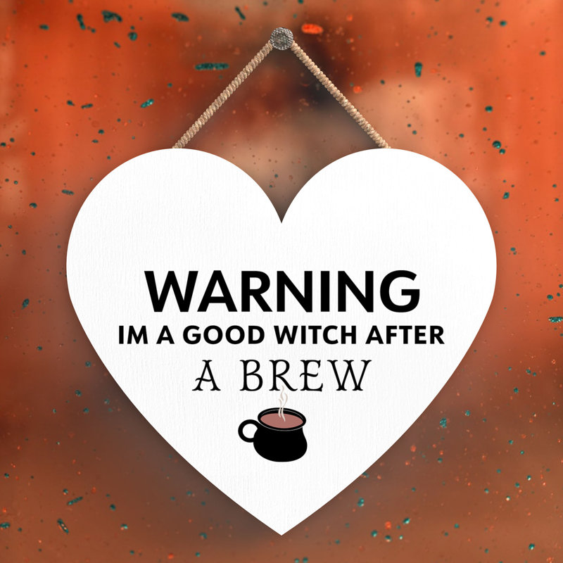 Warning Im a Good Wooden Heart Plaque, White