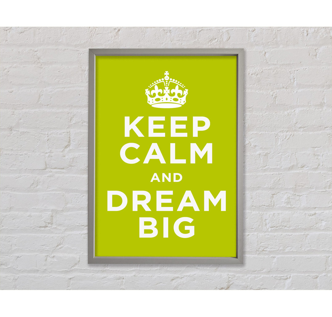 Keep Calm Dream Big - Single Picture Frame Kunstdrucke auf Leinwand