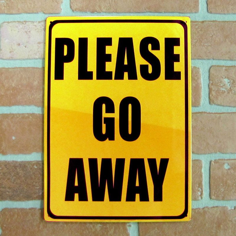 Please Go Away Metal Warning Sign