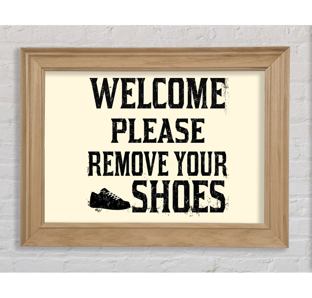 Welcome Please Remove Your Shoes - Single Picture Frame Typography