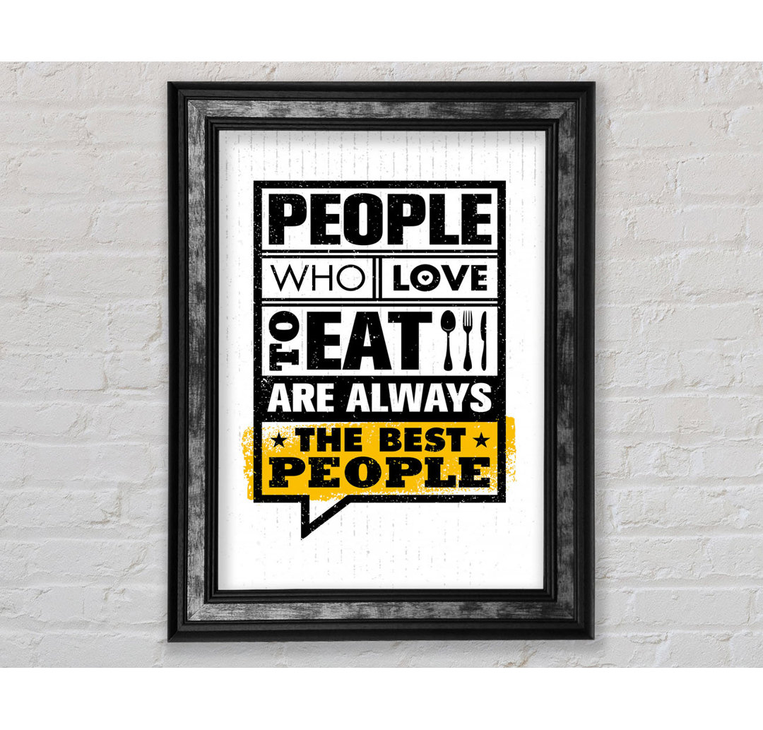 People Who Love To Eat 1 - Single Picture Frame Typography