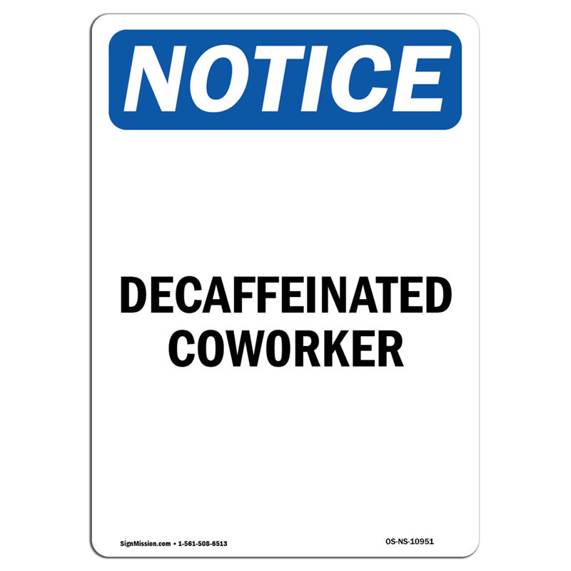 Osha avis - signe de collaborateur décaféiné, H 24 po x l 18 po x P 0,1 po