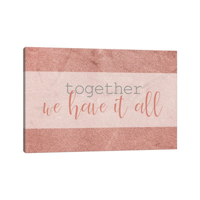 We Have It All 1 Piece Wall Art on Canvas
