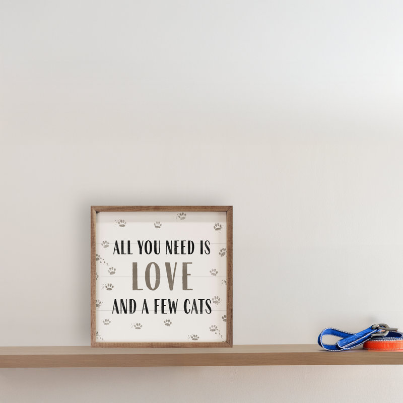 «All You Need Is Love And Cats», H 16 po x l 16 po