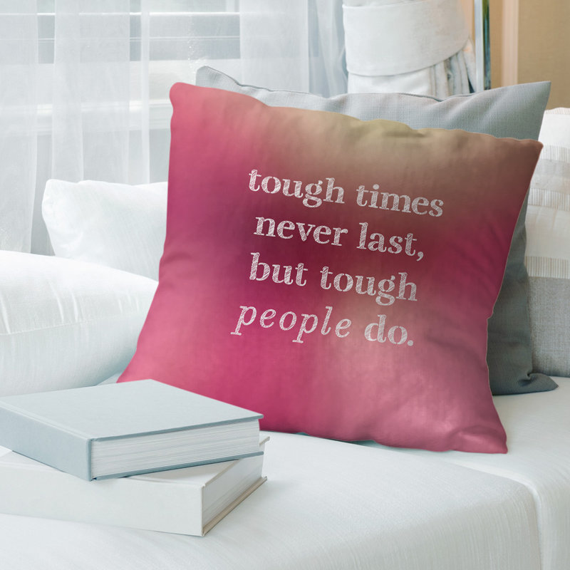 Coussin Handwritten Tough Times, 14 po x 14 po, Lueur rose, Pas de remplissage