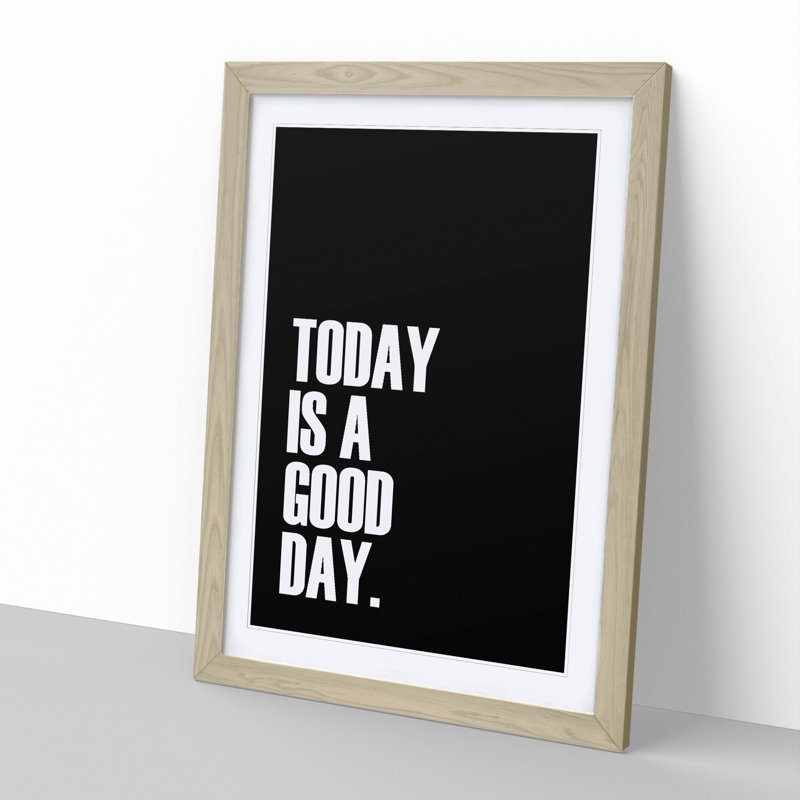Today Is a Good Day - Picture Frame Typography, 48cm H x 36cm W x 2cm D, Oak