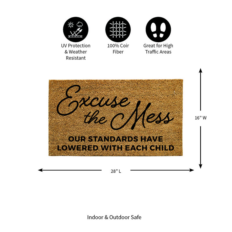 Tonia 28 in. x 16 in. "Excuse the Mess" Indoor/Outdoor Coir Doormat