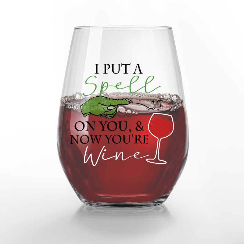 Spell on You and Now Your Wine 15 oz. Verre à vin sans pied imprimé