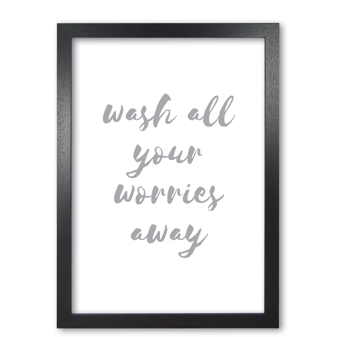 Wash All Your Worries Away - Print