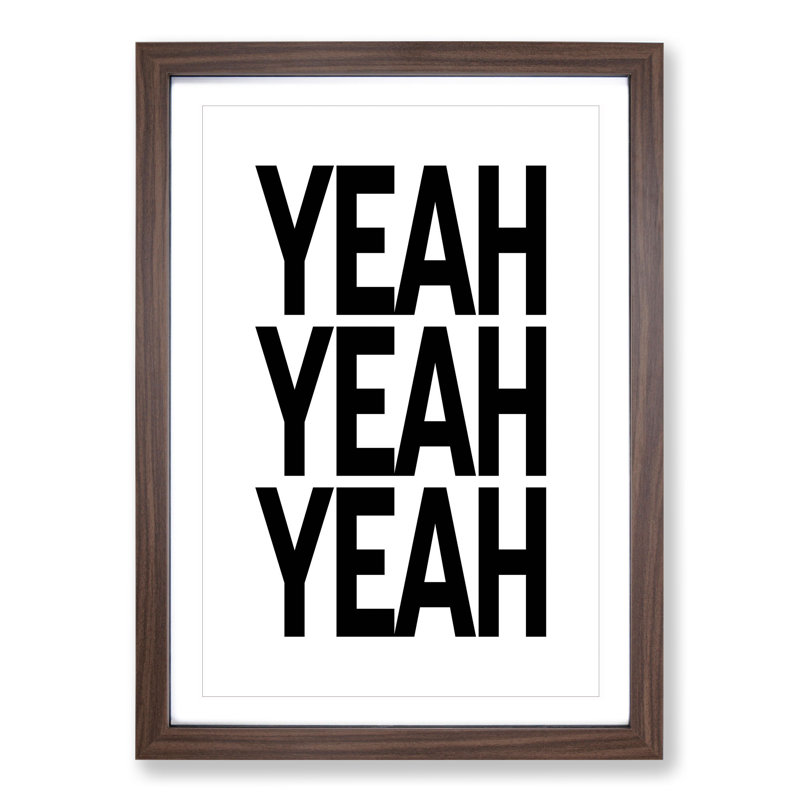 Yeah Yeah Yeah - Picture Frame Typography, 36cm H x 27cm W x 2cm D, Walnut