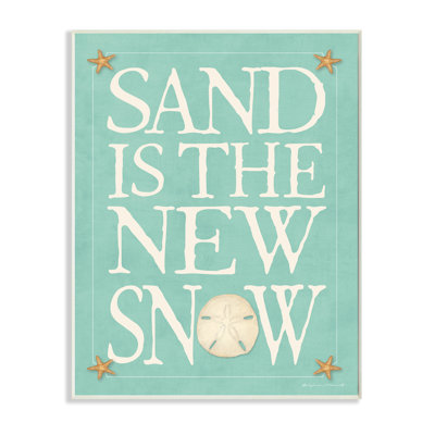 " Sand Is The New Snow Nautical Winter Starfish "