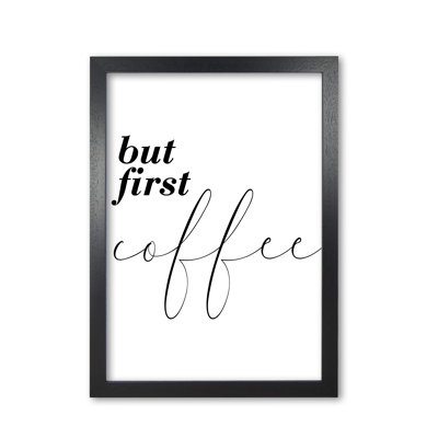 But First Coffee - Print