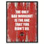 «The Only Bad Work Out is the One That You Did Don't Do», art textuel sur toile-29514086