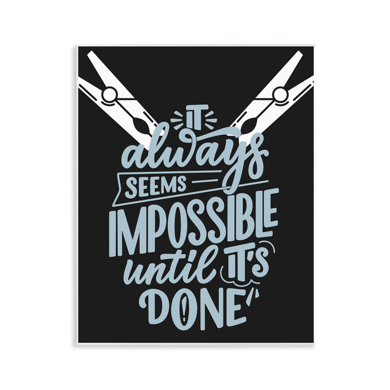 Impossible Until It's Done Wall Plaque, design by Jesse Keith