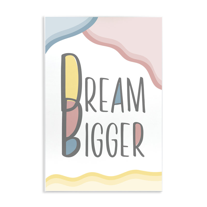 «Dream Bigger Pastel Shapes Art» par Martina Pavlova, H 19 po x l 13 po
