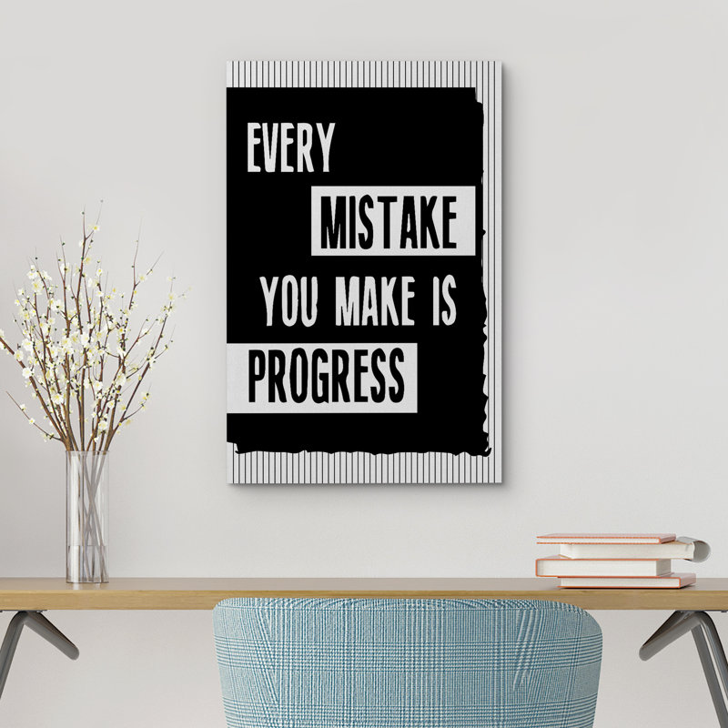 Inspirational Textual Word " Every Mistake You Make Is Progress ", 48" H x 32" W x 1.5" D