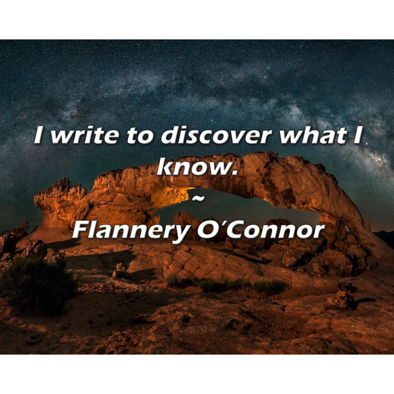 Citation artistique «J'écris pour découvrir ce que je sais». Toile tendue par Flannery par O'Connor, H 17 po x l 24 po