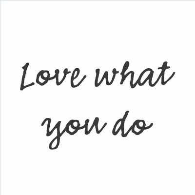 Love What You Do 2 - Wrapped Canvas Print