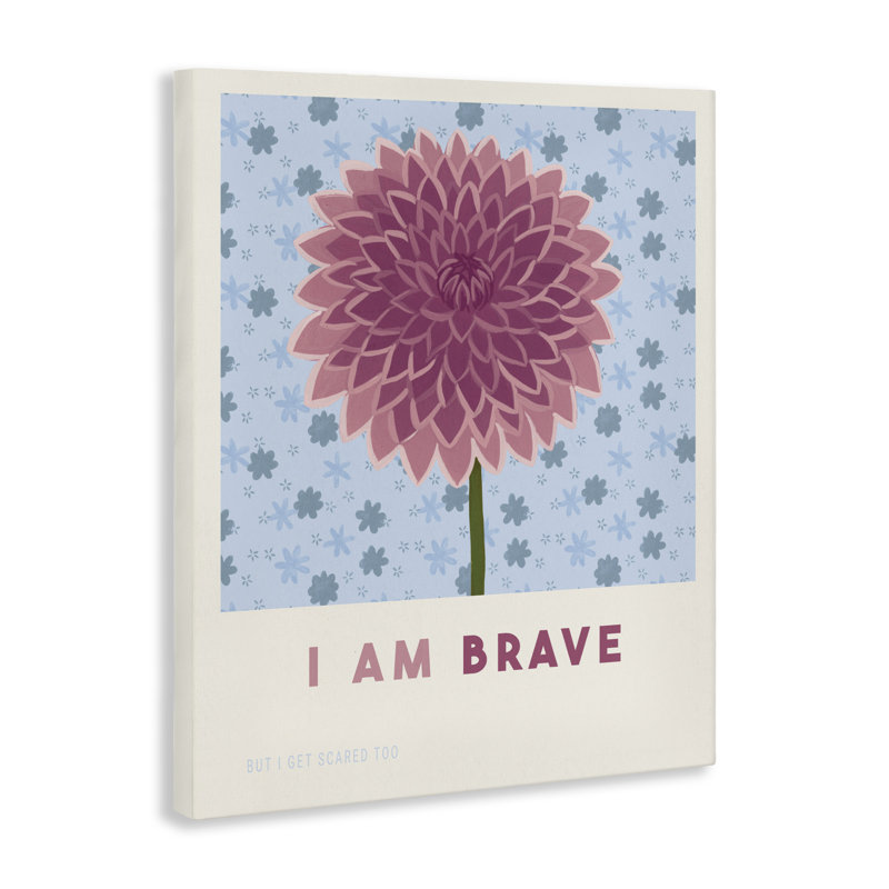 Toile Dahlia I Am Brave Affirmation, design par Courtney Haley, H 20 po x l 16 po
