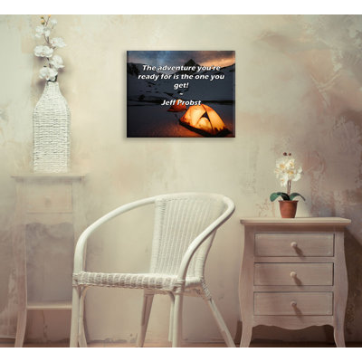 Astoria Grand Gallery Wrapped Canvas By Jeff Probst: "The adventure you’re ready for is the one you g