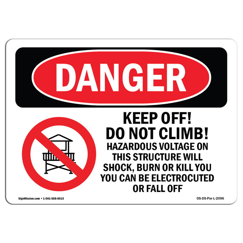 Keep off Do Not Climb Hazardous Sign, 12" H x 18" W x 0.1" D