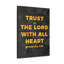 Trust in the Lord Proverbs 3: 5 - Toile tendue, art textuel-1398061549