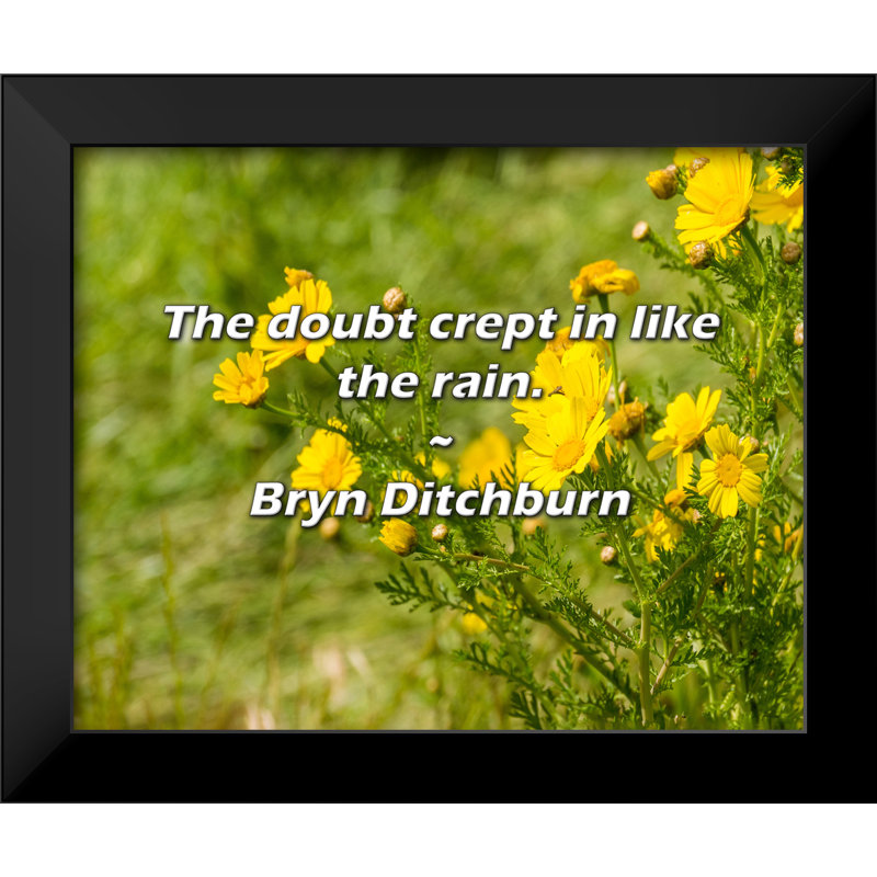 Bryn Ditchburn Citation: Le doute s'est glissé comme la pluie.