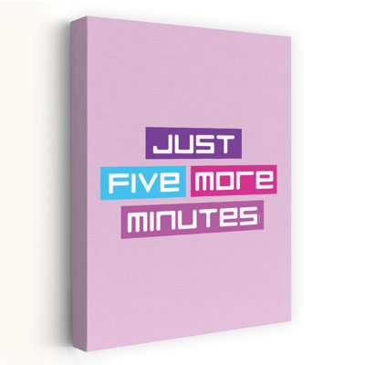 Five More Minutes - Contemporary Just Five More Minutes Quote Pastel Colors Digital Typography Art