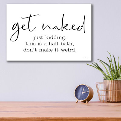 " Get Naked " by Lettered & Lined