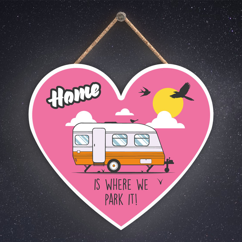 Caravan Home We Park It - Print on MDF, 9cm H x 10cm W x 0.5cm D
