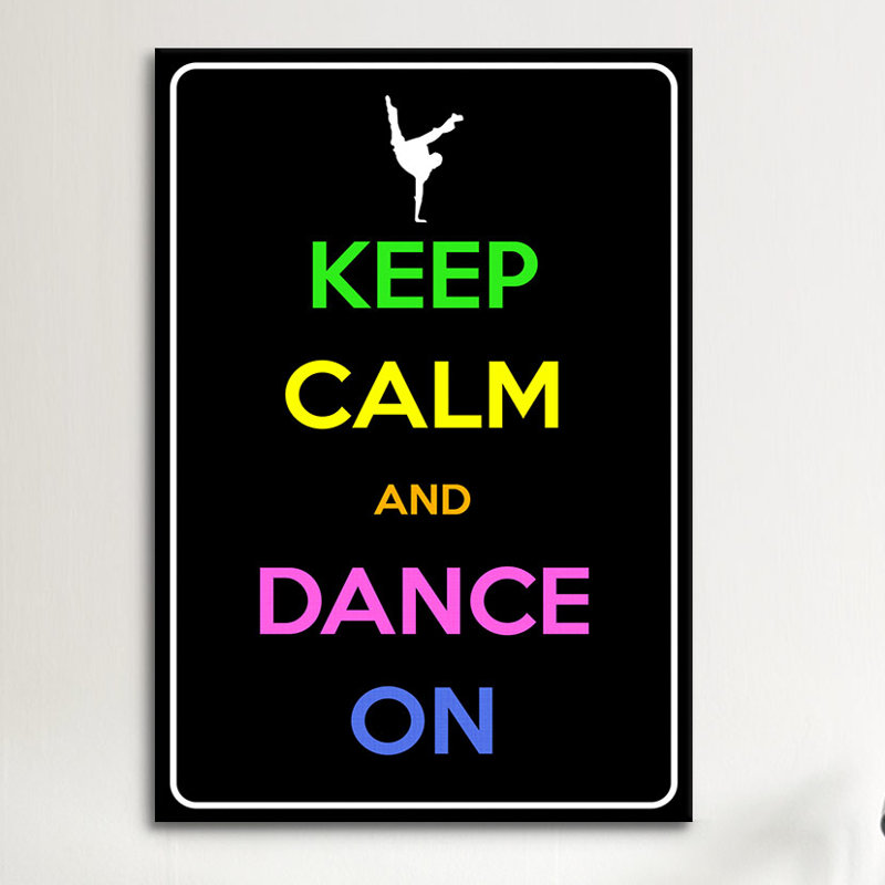 «Keep Calm and Dance on», impression sur toile, H 26 po x l 18 po x P 1,5 po, Toile tendue, Pas de tapis