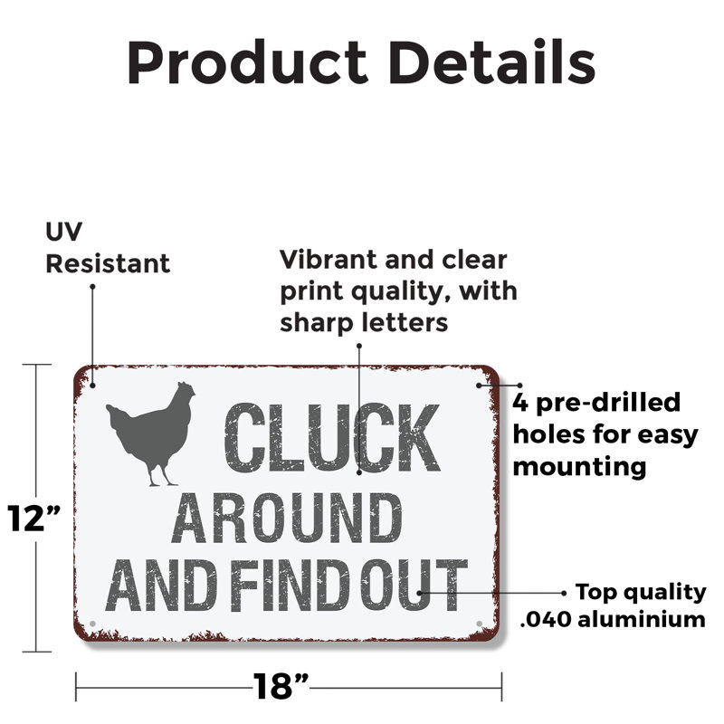 Enseigne en aluminium 12 po x 18 po Cluck Around and Find Out, H 12 po x l 18 po x P 0,1 po