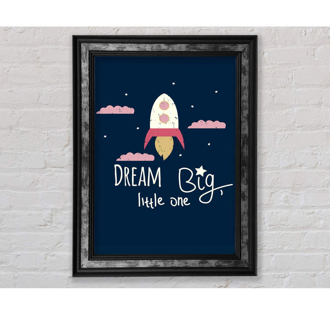 Rocket Dream Big - Druck