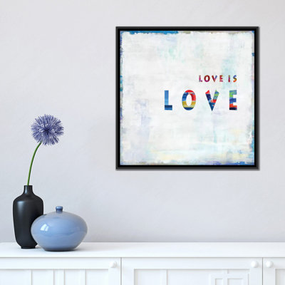" Love Is Love In Color " by Jamie MacDowell