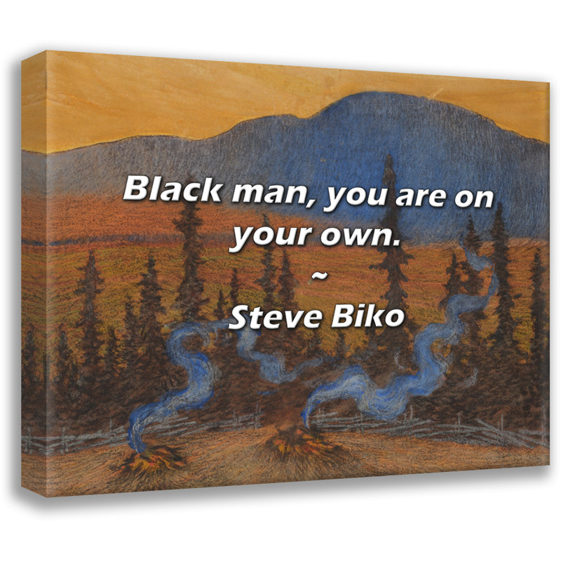Citation «Artsy Black Man, you are you from.» Toile tendue par Steve Biko, H 18 po x l 13 po