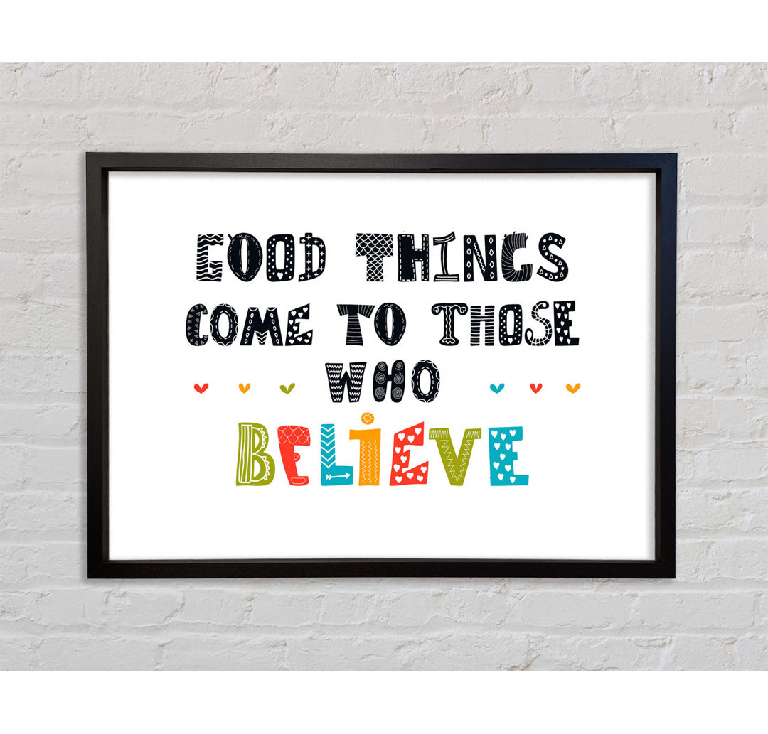 Good Things Come To Those - Single Picture Frame Typography on Canvas