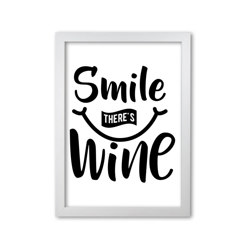 Smile There's Wine - Print, 85 cm H x 60 cm W x 5 cm D, White Grain Frame