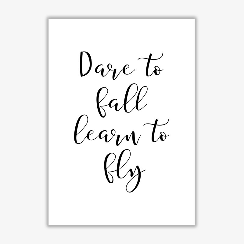 Dare To Fall Dream To Fly - Print, No Frame, 60 cm H x 42 cm W x 1 cm D