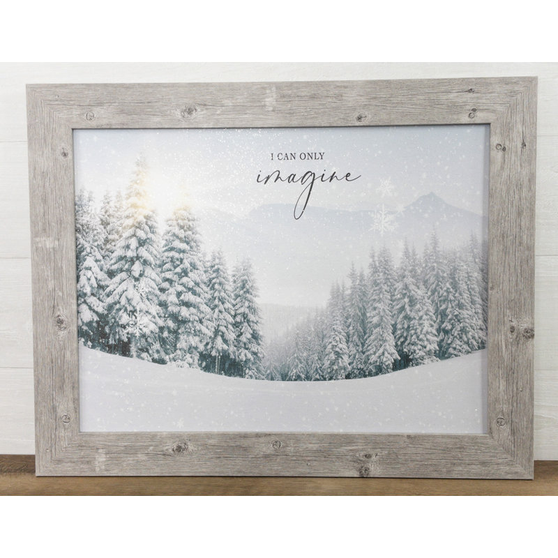 I Can Only Imagine Winter Snow Scene, H 22 po x l 28 po x P 1 po