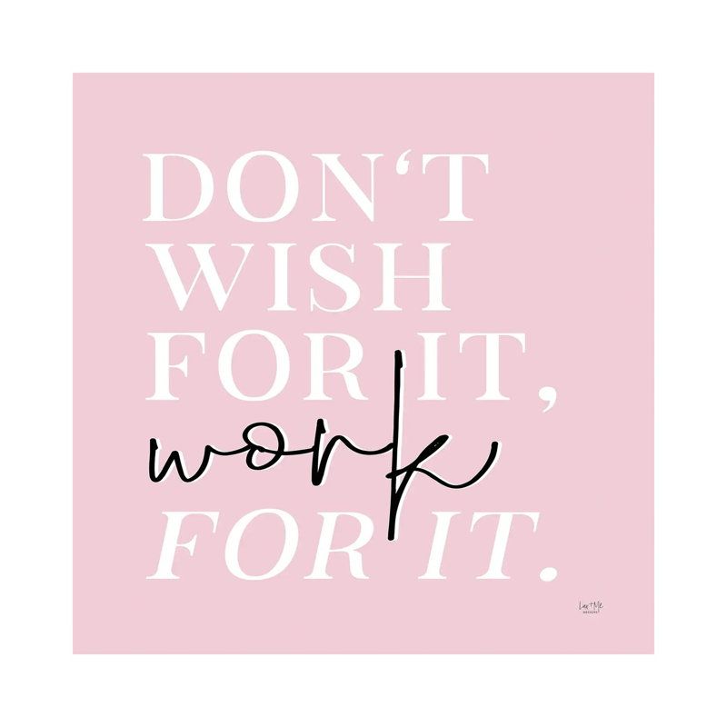 Work For It by Lux + Me Designs - Wrapped Canvas Print, 45.72 cm H x 45.72 cm W x 3.175 cm D
