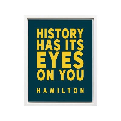 History Has Its Eyes on You