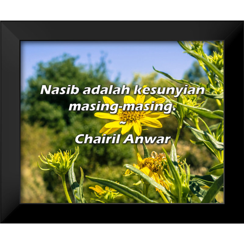 Chairil Anwar Citation: Nasib adalah kesunyian masing-masing.