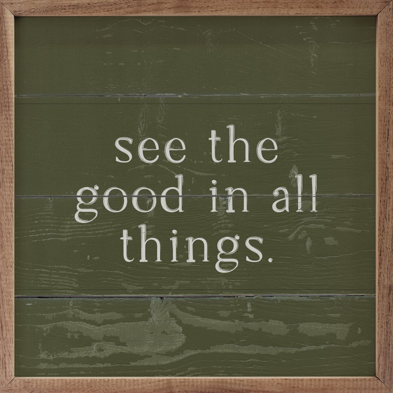 See The Good In All Things Green, 8" H x 8" W x 1" D