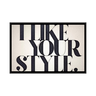 «Like Your Style» par 33 Broken Bones - Reproduction giclée sur toile tendue avec châssis