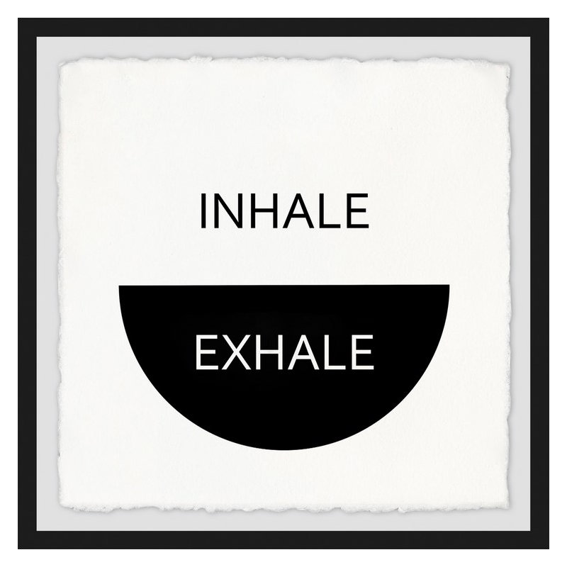 Inhale Exhale - Picture Frame Textual Art Print on Paper, 32" H x 32" W x 1.5" D